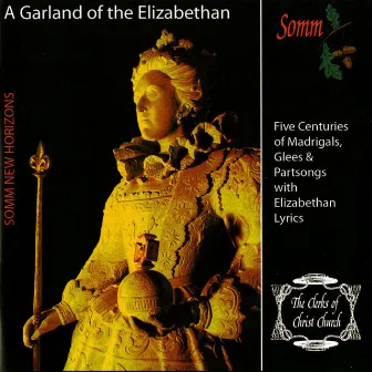 A Garland of the Elizabethan by The Clerks of Christ Church