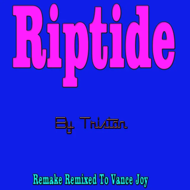 Riptide - Remake Remixed to Vance Joy