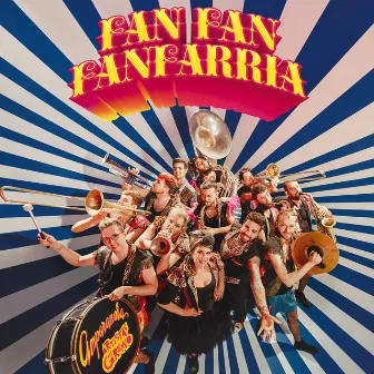 Fan Fan Fanfarria by Artistas del Gremio