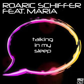 Talking in My Sleep by Roaric Schiffer