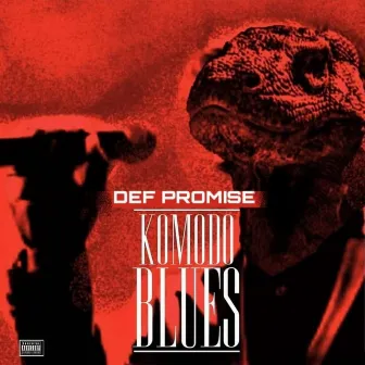 Komodo Blues by Def Promise