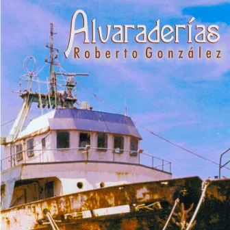 Alvaraderías by Roberto González