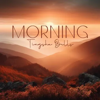 Morning Tingsha Bells: Powerful Meditation and Concentration by Body Soul Music Zone