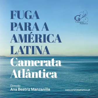 Fuga para a América Latina by Camerata Atlântica