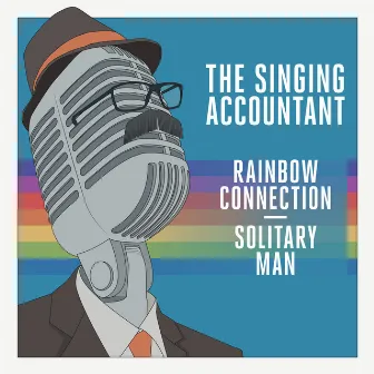 The Singing Accountant - Rainbow Connection / Solitary Man by Keith Ferreira