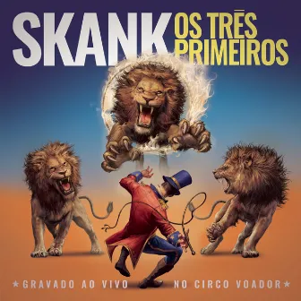 Os Três Primeiros (Gravado Ao Vivo no Circo Voador) by Skank