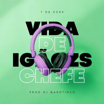 Vida de Chefe by DJ Marotinho