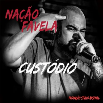 Custódio by Nação Favela Oficial