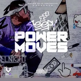 Power Moves by Sleepy