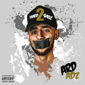 Hard 2 Smile by Ard Adz