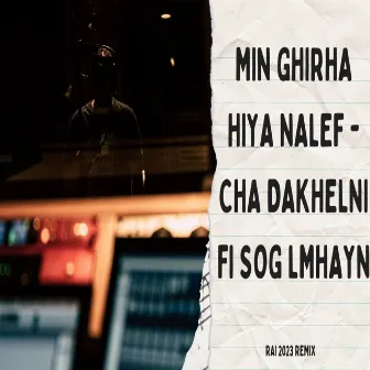 Min Ghirha Hiya Nalef - Cha Dakhelni Fi Sog Lmhayn by Dj Oussama