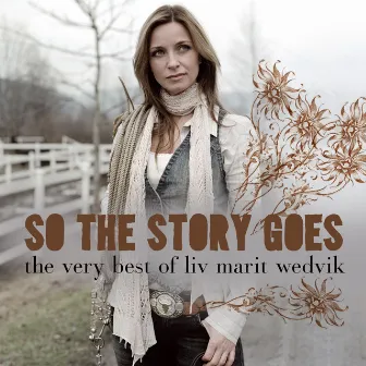 So The Story Goes - The Very Best Of Liv Marit Wedvik by Liv Marit Wedvik