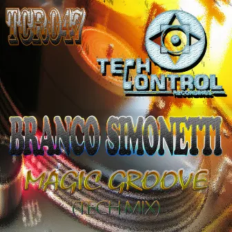 Magic Groove (Tech Mix) by Branco Simonetti