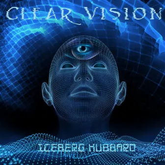 Clear Vision by Iceberg Hubbard