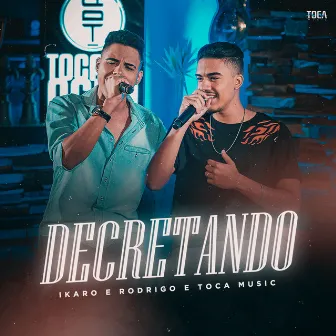 Decretando by Ikaro e Rodrigo