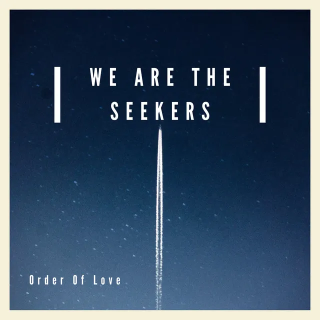 We Are the Seekers