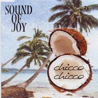 Chicco Chicco by Sound Of Joy