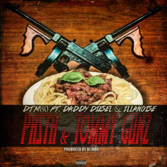 Pasta & Tommy Gunz by Dj M80