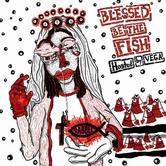 Blessed Be The Fish by FishSkale Rabble