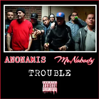 Trouble 2015 by AnonAmis Mr.Nobody