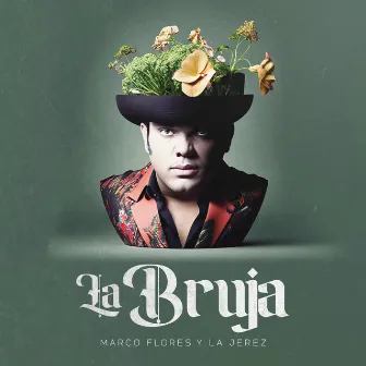 La Bruja by Marco Flores Y La Jerez