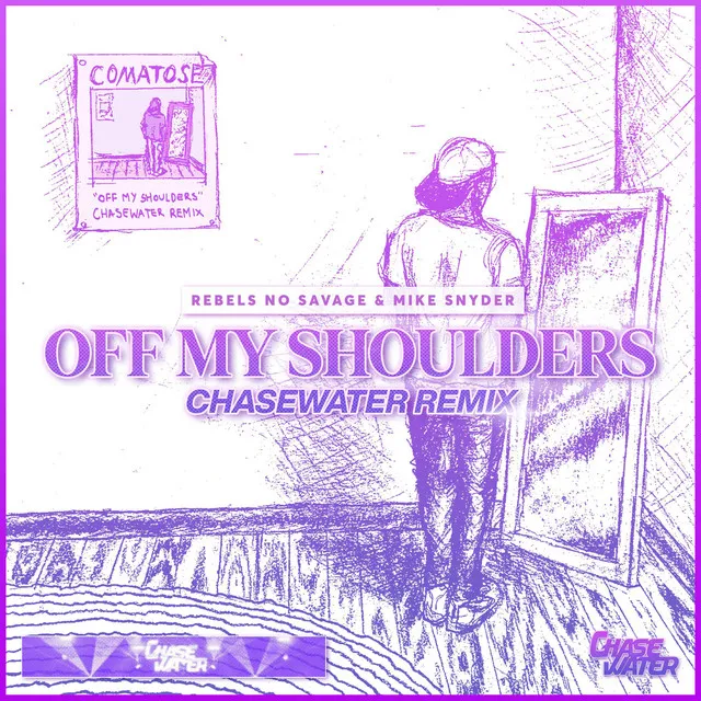 Off My Shoulders (Chasewater Remix)