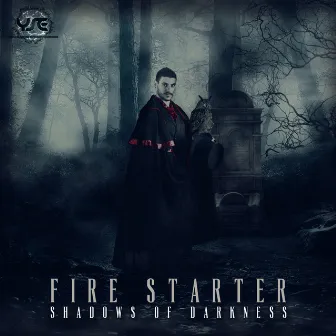 Shadows of Darkness by Fire Starter