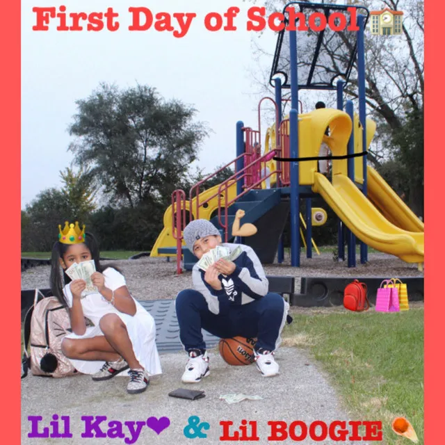 First Day of School (Lil Kay & Lil Boogie)