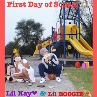 First Day of School (Lil Kay & Lil Boogie) by Boogie Vandross