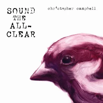 Sound the All-Clear by Chris Campbell