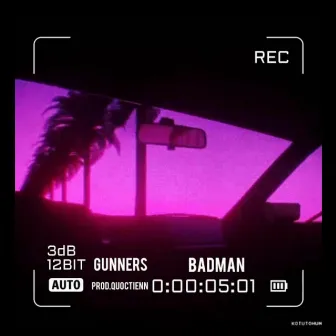 BadMan by TCO Gunners