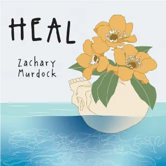 Heal by Zachary Murdock