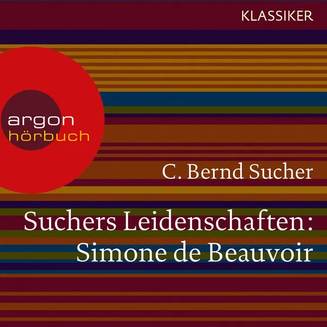 Kapitel 12 - Suchers Leidenschaften: Simone de Beauvoir - Eine Einführung in Leben und Werk