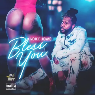 Bless You by Mookie Luciano