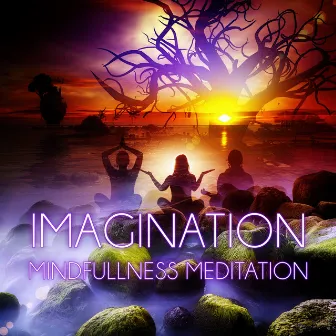 Imagination - Relaxing Nature Sounds, Mindfulness Meditation, Yoga Poses, Harmony of Senses, Stress Relief, Ocean Waves & Healing Touch, Sensual Massage Music for Aromatherapy by Imagination Music Universe