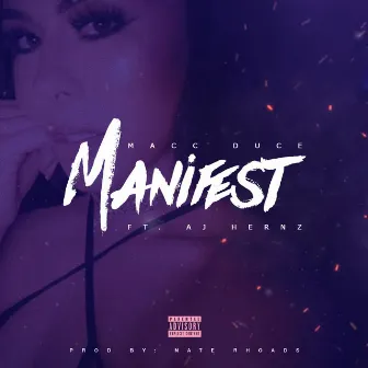 Manifest by Macc Duce