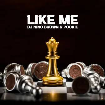 LIKE ME by DJ Nino Brown