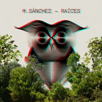 Raíces by M.Sánchez