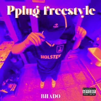 Pplug Freestyle by Bhado