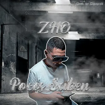 Pocos Saben by ZHO