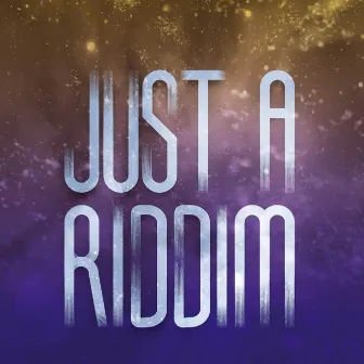 Just a Riddim by DubGun