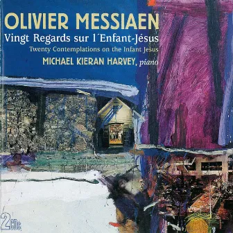 Vingt Regards Sur L'enfant-Jésus by Michael Kieran Harvey