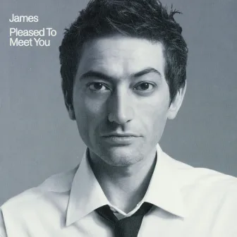 Pleased To Meet You by James