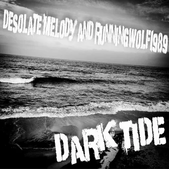 Dark Tide by Desolate Melody