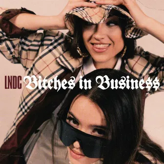 BITCHES IN BUSINESS by Las Ninyas del Corro