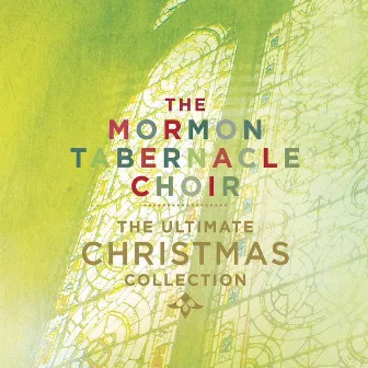 The Ultimate Christmas Collection by The Tabernacle Choir at Temple Square