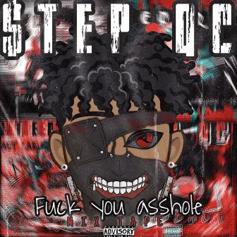 Fuck You Asshole by $tep QC