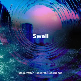 Swell by Deep Water Research Recordings