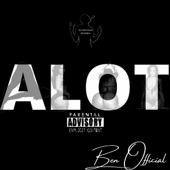 Alot by Ben Official