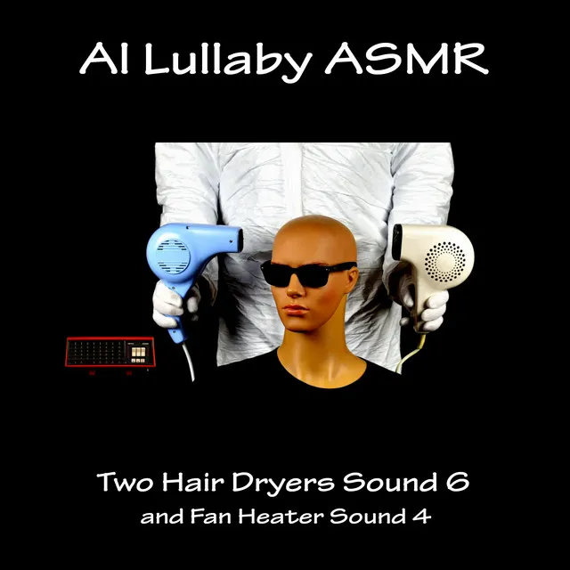 Two Hair Dryers Sound 6 and Fan Heater Sound 4